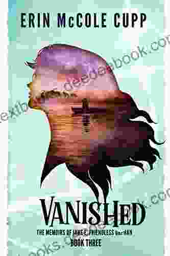 Vanished (The Memoirs Of Jane E Friendless Orphan 3)
