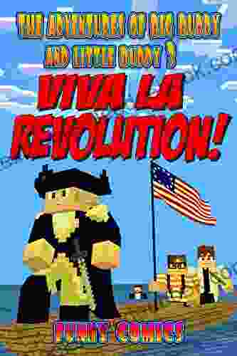 Viva La Revolution (The Adventures Of Big Buddy And Little Buddy 3)