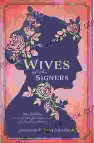 Women Of The Constitution: Wives Of The Signers